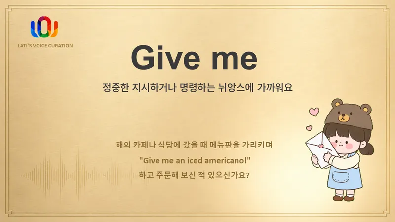 Give me